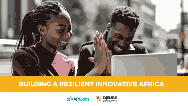 Djembe Consultants and AfriLabs Unveil Report  to Build a Resilient Innovative Africa During a Pandemic