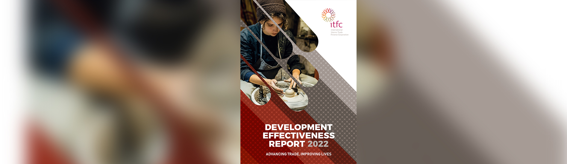 L’ ITFC dévoile le Rapport annuel sur l’efficacité du développement (ADER) 2022 sur le thème  » Faire progresser le commerce, améliorer les vies « .